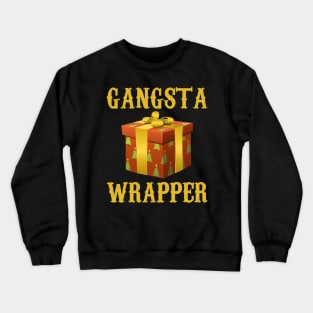 Gangsta Wrapper Funny Christmas Crewneck Sweatshirt